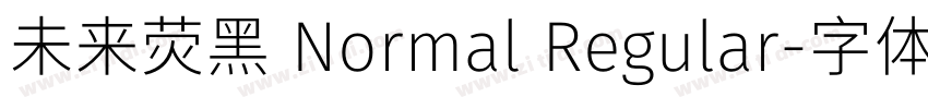 未来荧黑 Normal Regular字体转换 未来荧黑 Normal Regular字体转换